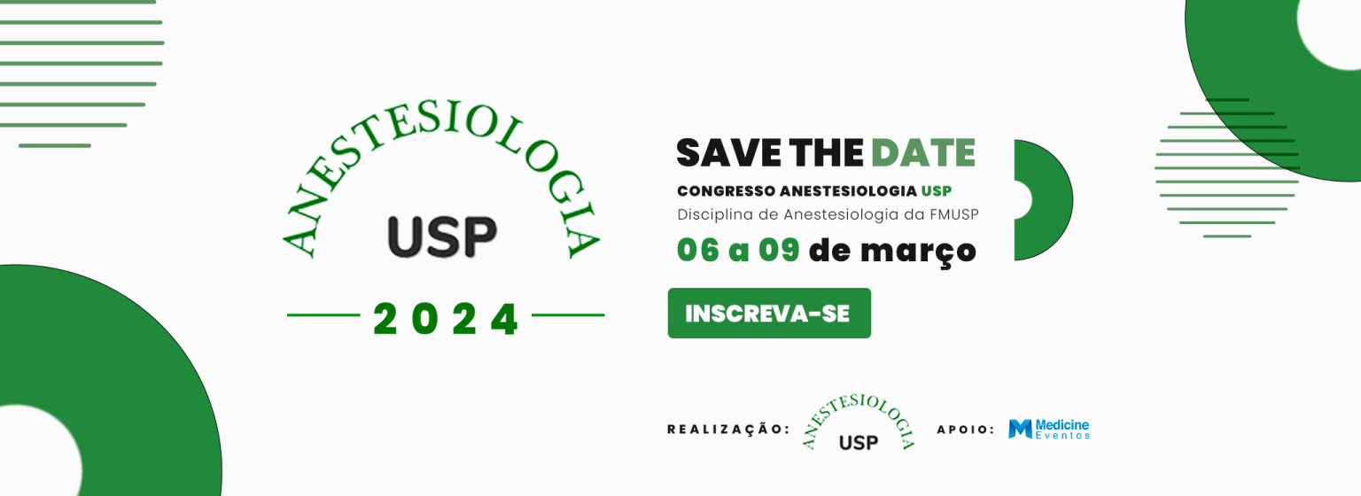 Congresso Anestesiologia USP 06 a 09 de Março de 2024